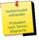 Vorführmodell vorhanden  Probefahrt nach Termin- absprache