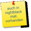 auch in nightblack mat. vorhanden